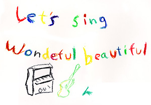 wLets Sing Wonderful Beautifulx